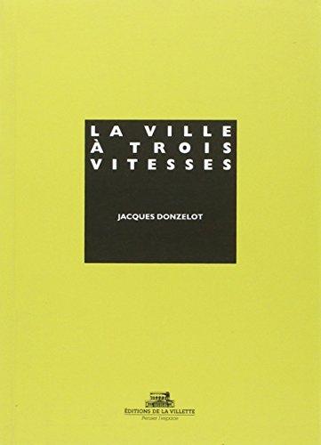 La  ville à trois vitesses et autres essais
