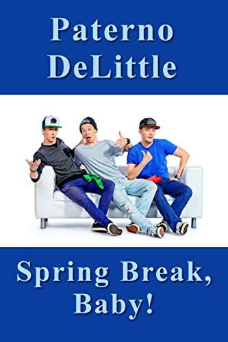 Spring Break, Baby!: A Trio Of Taboo Stories