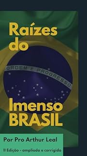 Livro Raízes do Imenso Brasil : II Edição - Ampliada & Corrigida