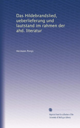 Das Hildebrandslied, ueberlieferung und lautstand im rahmen der ahd. literatur (German Edition)