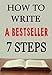 How To Write a Bestseller In 7 Easy Steps