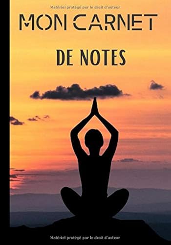 Download Mon carnet de notes: Journal d'écriture ligné pour les passionnés de yoga et de zen attitude | 100 pages au format 7*10 pouces PDF
