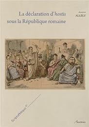 La  déclaration d'hostis sous la République romaine