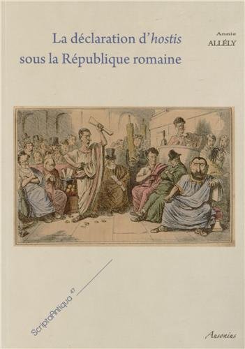 La  déclaration d'hostis sous la République romaine
