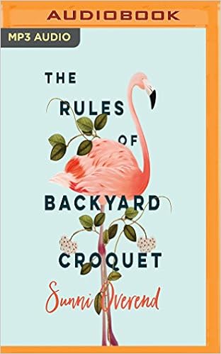 Rules Of Backyard Croquet The Sunni Overend Roslyn Oades
