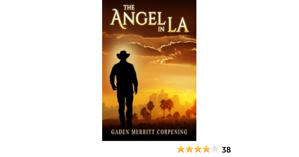 The Angel In La Corpening Gaden Merritt Amazon Com Books