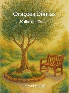 Orações Diárias: 30 dias com Deus