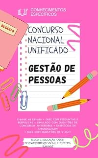 Concurso Público Nacional Unificado Gestão de Pessoas : E-book de Estudo Completo + QUIZ COM PERGUNTAS E RESPOSTAS + SIMULADO + EXERCÍCIOS DE APRENDIZAGEM ... 5 CONCURSO PÚBLICO NACIONAL UNIFICADO)