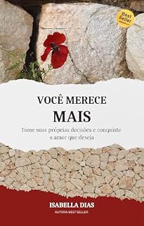 Livro VOCÊ MERECE MAIS - volume 1: Tome suas próprias decisões e conquiste o amor que deseja