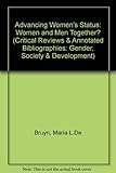 Image de Advancing Women's Status: Women and Men Together (Critical Reviews & Annotated Bibliographies: Gender, Society & Development)
