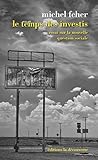 Le temps des investis : Essai sur la nouvelle question sociale by