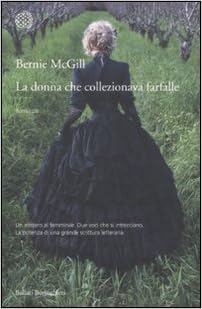 Bernie McGill - La Donna Che Collezionava Farfalle (2011)