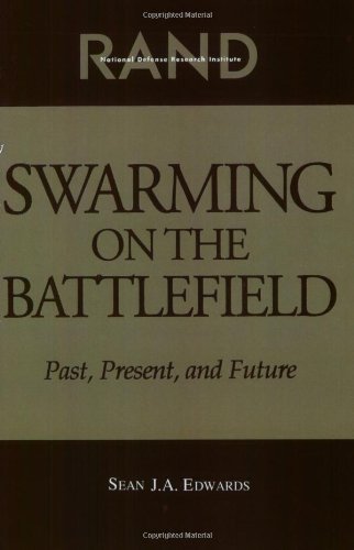 Swarming On The Battlefield: Past, Present, And Future: Past, Present and Future by Sean J.A. Edwards