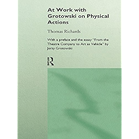 At Work with Grotowski on Physical Actions book cover