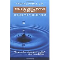 The Evidential Power of Beauty: Science and Theology Meet