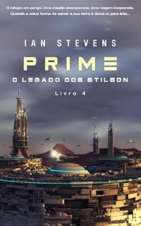 Livro Prime: Uma Viagem No Tempo (O Legado dos Stilson (Portuguese Edition) Livro 4)