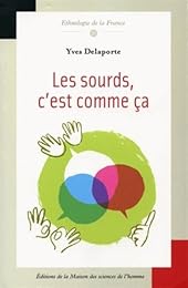 Les  sourds, c'est comme ça