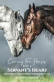 Caring for Horses with a Servant's Heart: A Daily