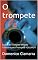 Livro O trompete: Lições de Trompete Método Ciamarra para Trompete VOLUME II (Metodi e Libri di Musica Ciamarra per Tromba Pianoforte Solfeggio Violino Tastiera Raccolta di Brani Classici Livro 39)