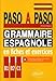 Paso a paso. Grammaire espagnole en fiches et exercices. B1-B2-C1 by