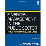 Financial Management in the Public Sector: Tools, Applications and Cases