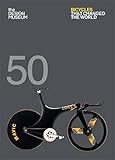 Fifty Bicycles That Changed the World: Design Museum Fifty by Alex Newson, Design Museum