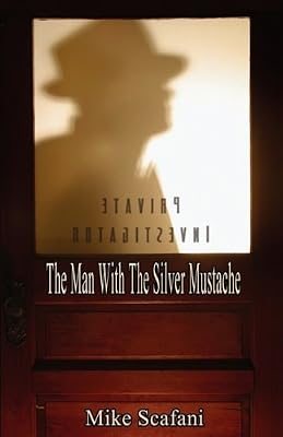 The Man with the Silver Mustache: A Mystery Story