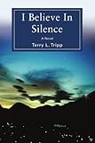 I Believe In Silence