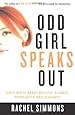 Odd Girl Speaks Out: Girls Write about Bullies, Cliques, Popularity, and Jealousy