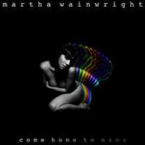 Album art for Come Home To Mama (Bonus Cd) by Martha Wainwright