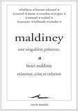 Maldiney, Une Singuliere Presence: Suivi De Existence: Crise Et Creation (Encre Marine) (French Edit by 