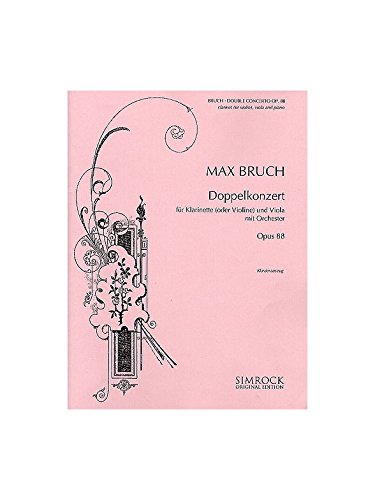 SIMROCK BRUCH MAX - DOUBLE CONCERTO IN E MINOR OP.88 - CLARINET (VIOLIN), VIOLA AND ORCHESTRA Classical sheets Clarinet