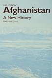 Afghanistan - A New History by Sir Martin Ewans, Martin Ewans