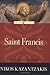 Saint Francis by Nikos Kazantzakis, Amy Welborn