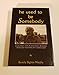 He Used to Be Somebody, 1995: A Journey into Alzheimer's Disease Through the Eyes of a Caregiver by