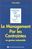 MANAGEMENT PAR CONTRAINTES EN GESTION INDUSTIRELLE by 