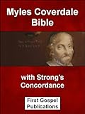 Myles Coverdale Bible with Strong's Concordance (Historic English Bibles Book 6)
