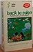 Back to Eden: American herbs for pleasure and health : natural nutrition with recipes and instruction for living the Edenic life by 