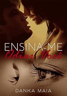 Livro Ensina-me Odiar Você