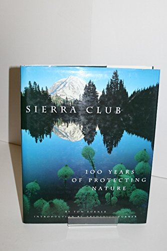 Sierra Club: 100 Years of Protecting Nature