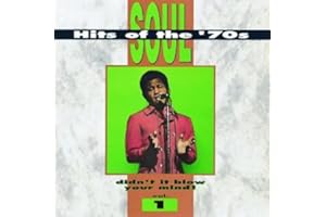 Soul Hits of the 70's: Didn't It Blow Your Mind! - Vol. 1