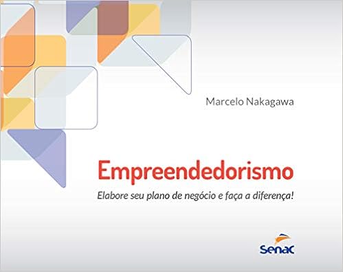 Empreendedorismo, por Marcelo Nakagawa | Editora Senac São Paulo