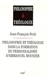 Philosophie et théologie dans la formation du personnalisme d'Emmanuel Mounier