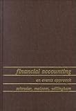 Financial Accounting : An Events Approach, Schrader, William J. and Willingham, John J., 0931920299