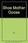 The Shoe Mother Goose