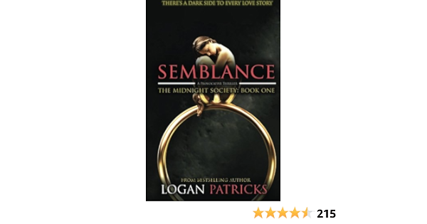 Semblance The Midnight Society Book One Patricks Logan 9780991772810 Amazon Com Books Semblance The Midnight Society Book One Patricks Logan 9780991772810 Amazon Com Books
