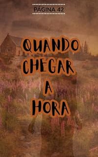 Livro QUANDO CHEGAR A HORA