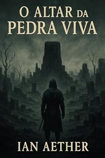 Livro O Altar da Pedra Viva (Crônicas dos Nascidos da Escuridão Livro 1)