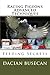 Racing Pigeons Advanced Techniques: Feeding Secrets by Dacian Busecan