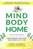 Mind Body Home: Transform Your Life One Room at a Time by